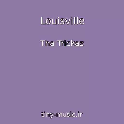 کاور آهنگ Louisville از Tha Trickaz