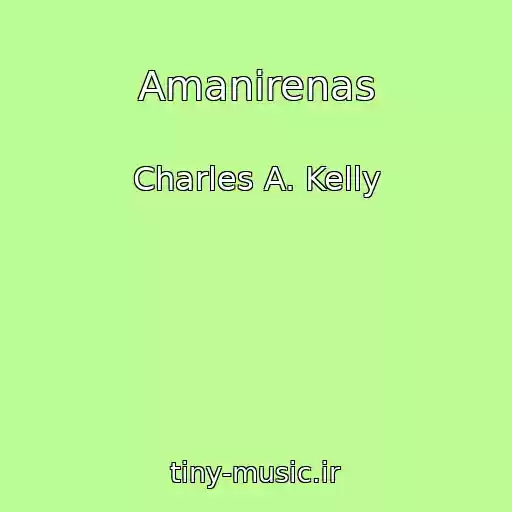 کاور آهنگ Amanirenas از Charles A. Kelly