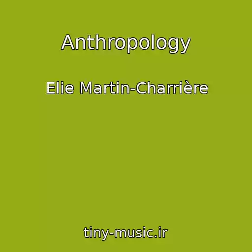 کاور آهنگ Anthropology از Elie Martin-Charrière