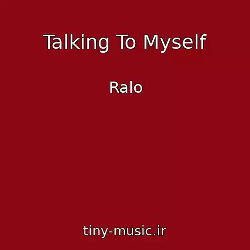 کاور آهنگ Talking To Myself از Ralo