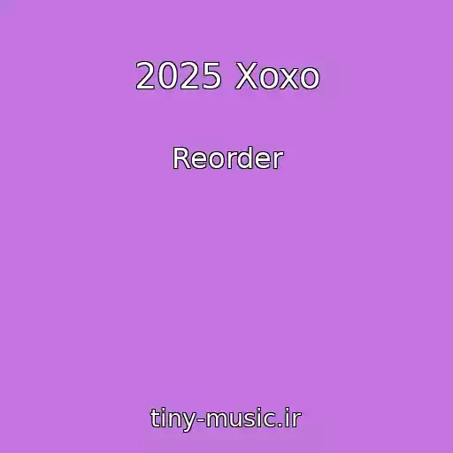 کاور آهنگ 2025 Xoxo از Reorder