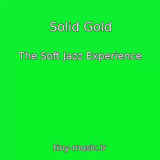 کاور آهنگ Solid Gold از The Soft Jazz Experience
