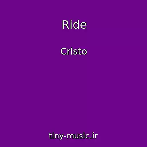 کاور آهنگ Ride از Cristo