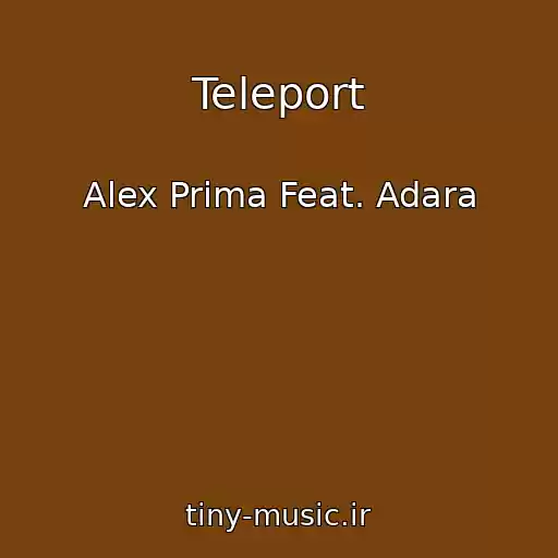 کاور آهنگ Teleport از Alex Prima Feat. Adara