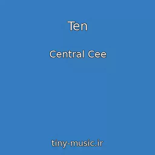 کاور آهنگ Ten از Central Cee