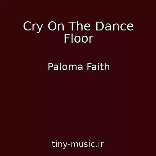کاور آهنگ Cry On The Dance Floor از Paloma Faith