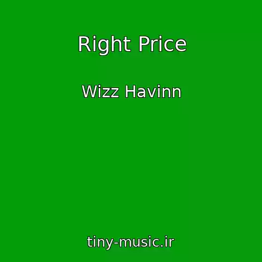 کاور آهنگ Right Price از Wizz Havinn