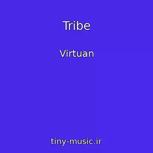 کاور آهنگ Tribe از Virtuan