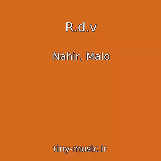 کاور آهنگ R.d.v از Nahir, Malo