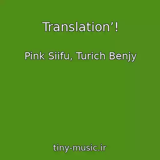 کاور آهنگ Translation’! از Pink Siifu, Turich Benjy