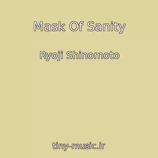 کاور آهنگ Mask Of Sanity از Ryoji Shinomoto