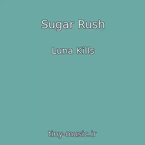 کاور آهنگ Sugar Rush از Luna Kills