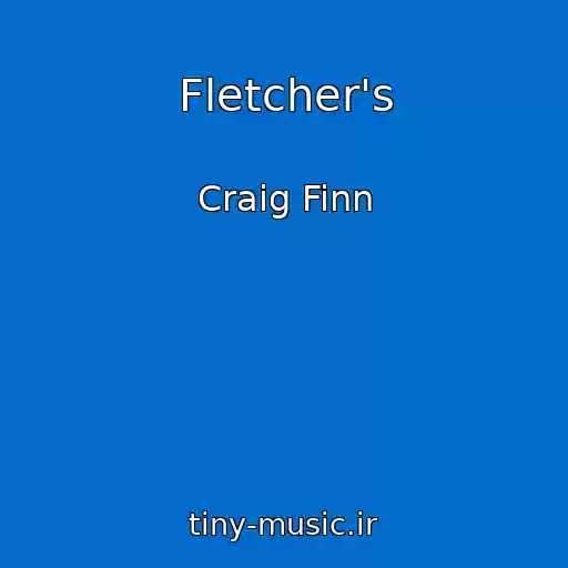کاور آهنگ Fletcher's از Craig Finn