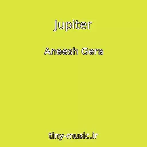 کاور آهنگ Jupiter از Aneesh Gera