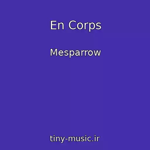 کاور آهنگ En Corps از Mesparrow