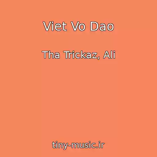 کاور آهنگ Viet Vo Dao از Tha Trickaz, Ali