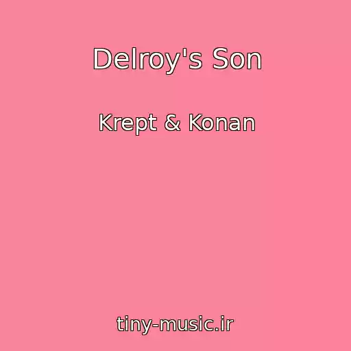 کاور آهنگ Delroy's Son از Krept & Konan