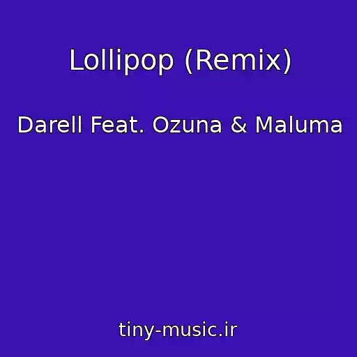 کاور آهنگ Lollipop (Remix) از Darell Feat. Ozuna & Maluma