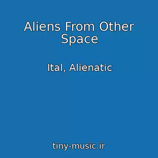 کاور آهنگ Aliens From Other Space از Ital, Alienatic