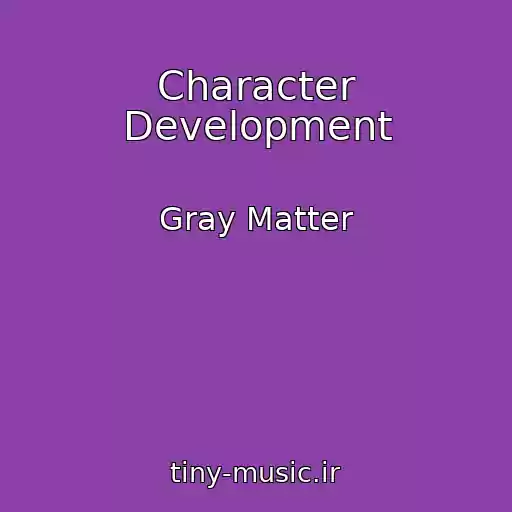 کاور آهنگ Character Development از Gray Matter