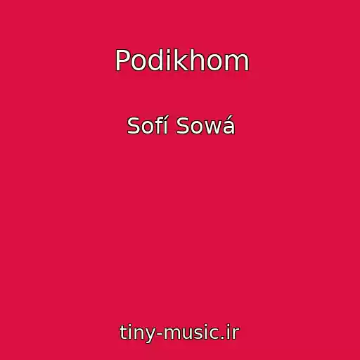 کاور آهنگ Podikhom از Sofí Sowá
