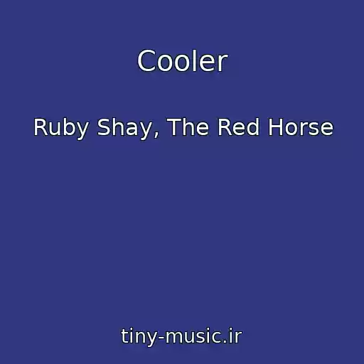 کاور آهنگ Cooler از Ruby Shay, The Red Horse