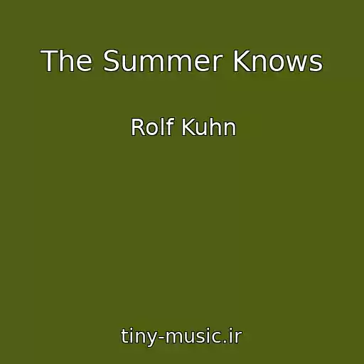 کاور آهنگ The Summer Knows از Rolf Kuhn