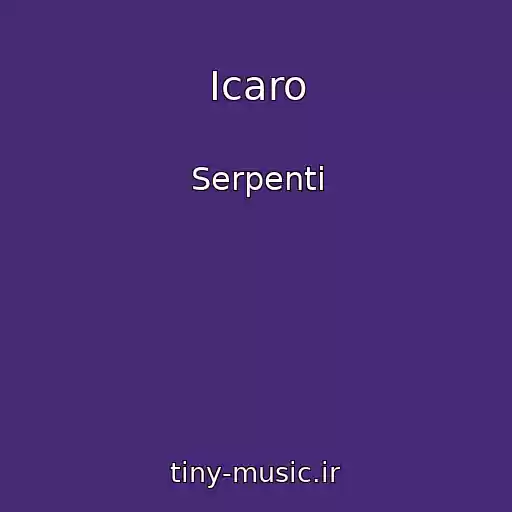 کاور آهنگ Icaro از Serpenti
