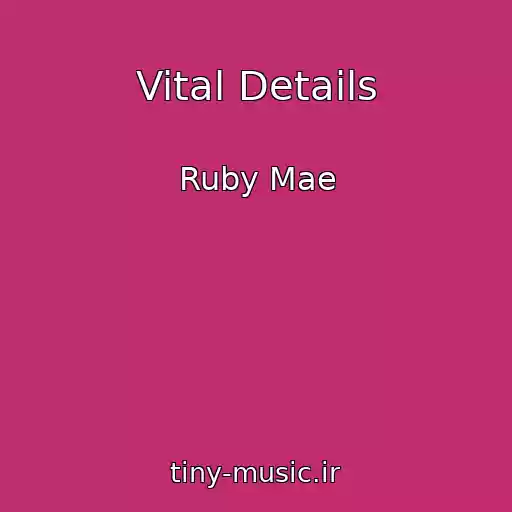 کاور آهنگ Vital Details از Ruby Mae