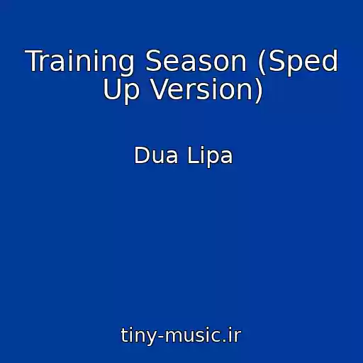 کاور آهنگ Training Season (Sped Up Version) از Dua Lipa