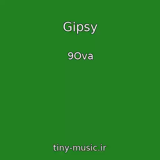 کاور آهنگ Gipsy از 9Ova