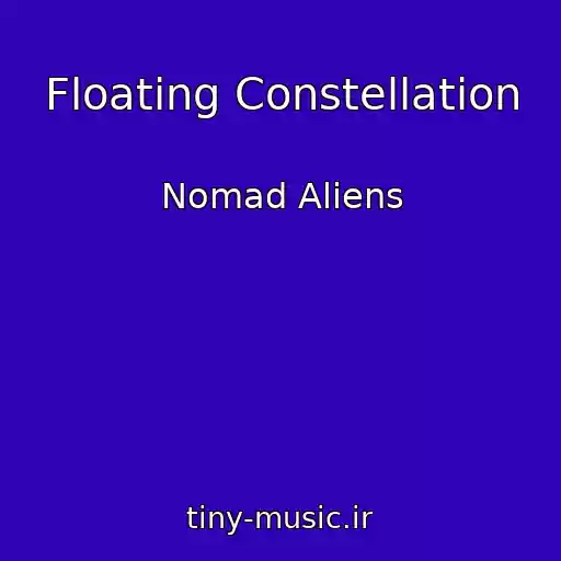 کاور آهنگ Floating Constellation از Nomad Aliens