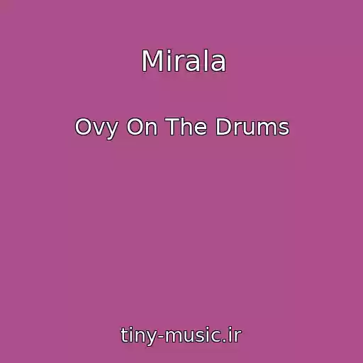 کاور آهنگ Mirala از Ovy On The Drums