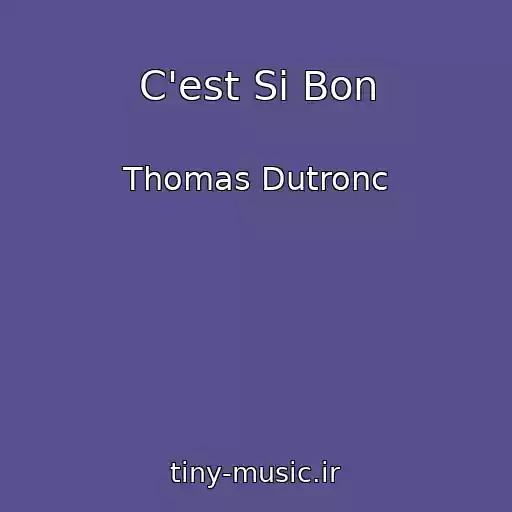کاور آهنگ C'est Si Bon از Thomas Dutronc