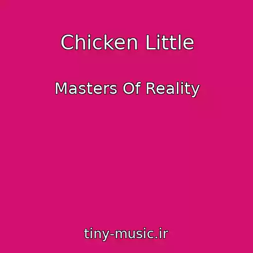 کاور آهنگ Chicken Little از Masters Of Reality