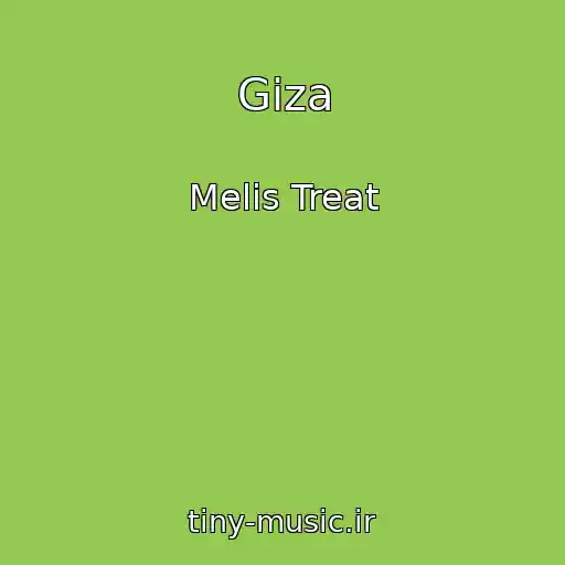 کاور آهنگ Giza از Melis Treat