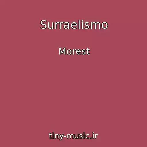 کاور آهنگ Surraelismo از Morest