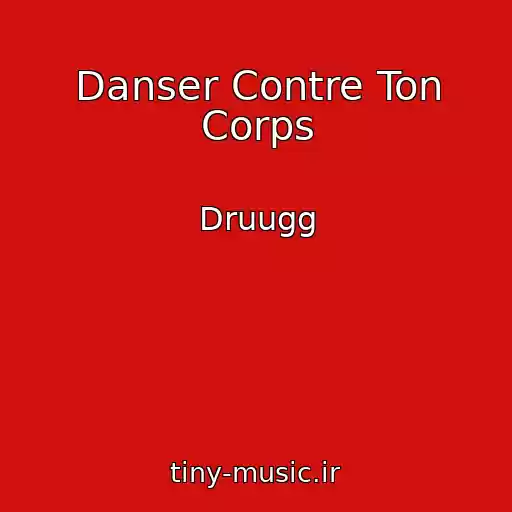 کاور آهنگ Danser Contre Ton Corps از Druugg
