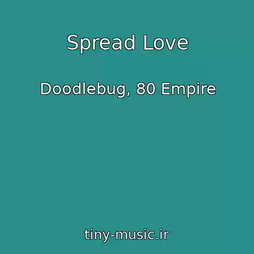 کاور آهنگ Spread Love از Doodlebug, 80 Empire