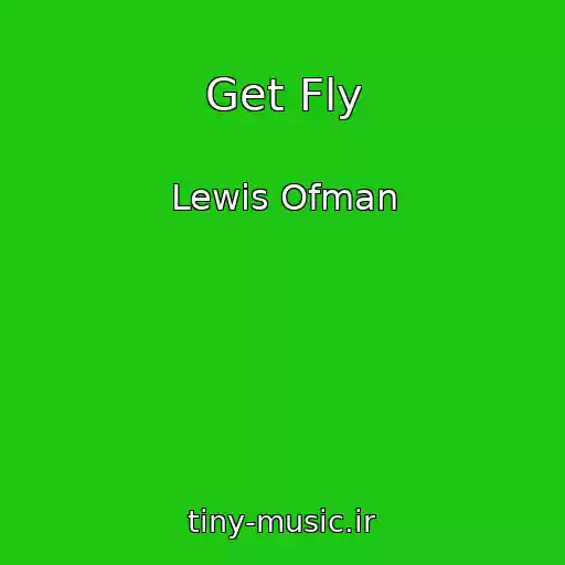 کاور آهنگ Get Fly از Lewis Ofman