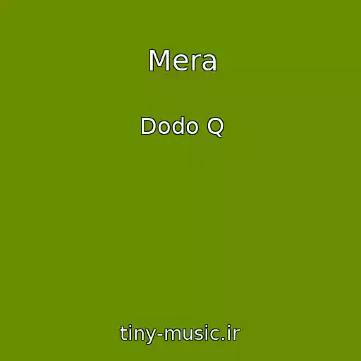 کاور آهنگ Mera از Dodo Q