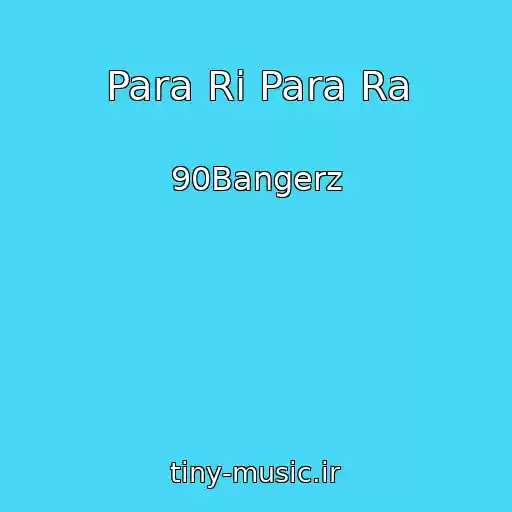 کاور آهنگ Para Ri Para Ra از 90Bangerz