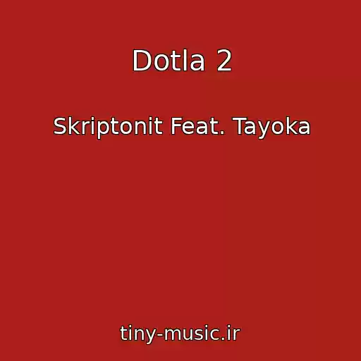 کاور آهنگ Dotla 2 از Skriptonit Feat. Tayoka