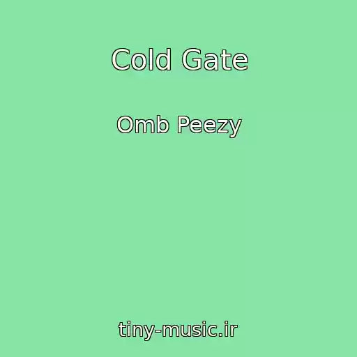کاور آهنگ Cold Gate از Omb Peezy