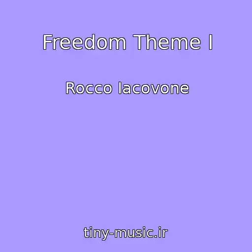 کاور آهنگ Freedom Theme I از Rocco Iacovone