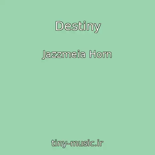کاور آهنگ Destiny از Jazzmeia Horn