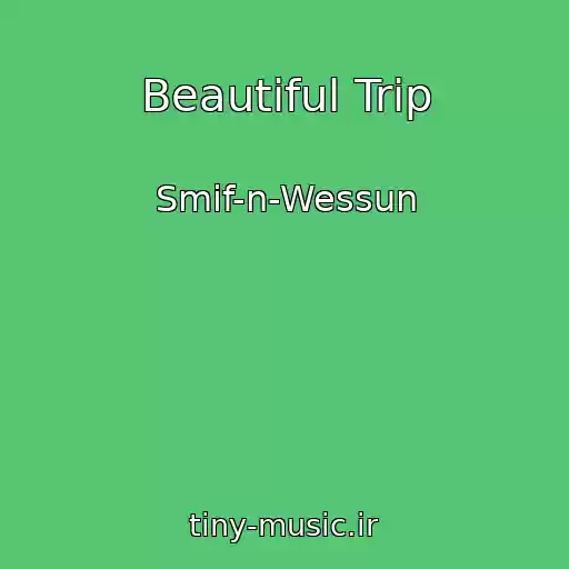 کاور آهنگ Beautiful Trip از Smif-n-Wessun