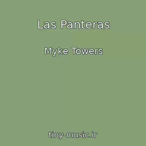 کاور آهنگ Las Panteras از Myke Towers