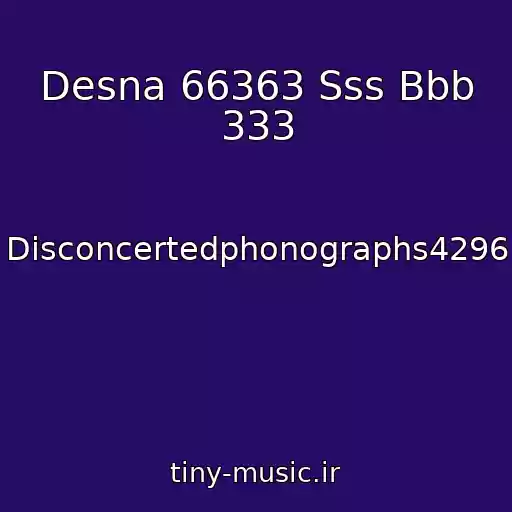 کاور آهنگ Desna 66363 Sss Bbb 333 از Disconcertedphonographs4296