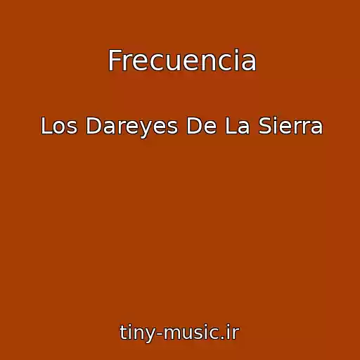 کاور آهنگ Frecuencia از Los Dareyes De La Sierra